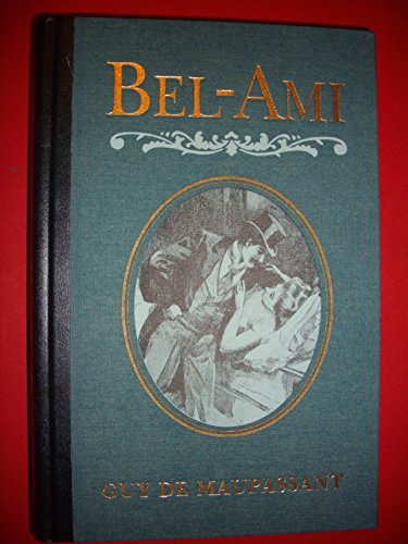 Bel-Ami Roman: Aus dem Französischen übersetzt von Waltrud Kappeler – Nachwort von Francois Bondy